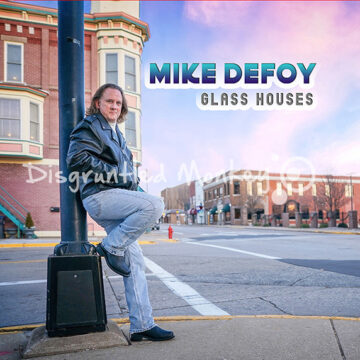 Mike DeFoy – Glass Houses